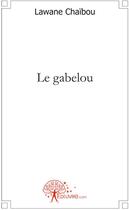 Couverture du livre « Le gabelou » de Lawane Chaibou aux éditions Edilivre