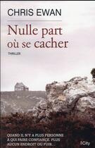 Couverture du livre « Nulle part où se cacher » de Chris Ewan aux éditions City