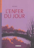Couverture du livre « L'enfer du jour t.1 » de Emmanuel Moynot aux éditions Delcourt