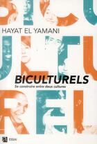 Couverture du livre « Biculturels » de Hayat El Yamani aux éditions Anne Carriere