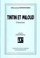 Couverture du livre « Tintin et Miloud » de Mohamed Bounouara aux éditions Art Et Comedie