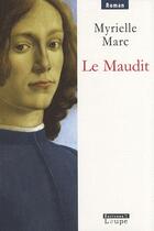 Couverture du livre « Le maudit » de Marc Myrielle aux éditions Editions De La Loupe