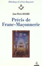 Couverture du livre « Precis de franc-maconnerie » de Jean-Pierre Bayard aux éditions Dervy