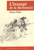 Couverture du livre « L'insurgé de la Baronnais » de Marius Mallet aux éditions Regionales De L'ouest