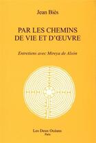 Couverture du livre « Par les chemins de vie et d'oeuvre » de Jean Bies aux éditions Les Deux Oceans