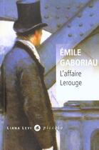 Couverture du livre « L'affaire Lerouge » de Emile Gaboriau aux éditions Liana Levi