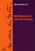 Couverture du livre « Multilinguisme et créativité littéraire » de Anokhina Olga aux éditions Academia