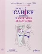 Couverture du livre « Petit cahier d'exercices ; d'acceptation de son corps » de Anne Marrez et Maggie Oda et Sophie Lambda aux éditions Jouvence