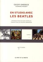 Couverture du livre « En studio avec les Beatles » de Geoff Emerick et Howard Massey aux éditions Le Mot Et Le Reste