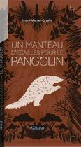 Couverture du livre « Un manteau d'écailles pour le pangolin » de Izumi Mattei-Cazalis aux éditions A2mimo
