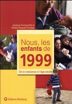 Couverture du livre « Nous, les enfants de : 1999 » de Jocelyne Fonlupt-Kilic et Anissa Pasques-Faraday aux éditions Wartberg