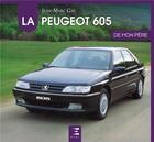 Couverture du livre « La Peugeot 605 de mon père » de Jean-Marc Gay aux éditions Etai