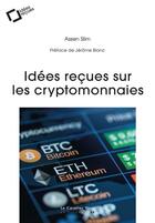 Couverture du livre « Idées reçues sur les cryptomonnaies » de Assen Slim aux éditions Le Cavalier Bleu