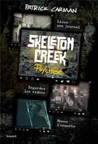 Couverture du livre « Skeleton Creek Tome 1 : psychose » de Patrick Carman aux éditions Bayard Jeunesse