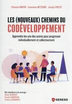 Couverture du livre « Les (nouveaux) chemins du codéveloppement » de Christian Martin et Genevieve Metzdorf et Jocelyn Phelps aux éditions Gereso