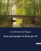 Couverture du livre « Jean qui grogne et Jean qui rit » de De Segur aux éditions Culturea