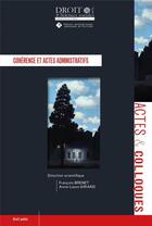 Couverture du livre « Cohérence et actes administratifs » de Anne-Laure Girard et Francois Brenet et Collectif aux éditions Universite De Poitiers
