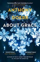 Couverture du livre « ABOUT GRACE » de Anthony Doerr aux éditions Fourth Estate