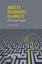 Couverture du livre « Anxiety Disorders in Adults A Clinical Guide » de Starcevic Md Phd Vladan aux éditions Oxford University Press Usa