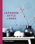 Couverture du livre « Japanese style at home: a room by room guide » de Bays Olivia aux éditions Thames & Hudson