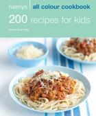 Couverture du livre « 200 Recipes for Kids » de Frost Emma Jane aux éditions Octopus Digital