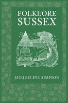 Couverture du livre « Folklore of Sussex » de Simpson Jacqueline aux éditions History Press Digital