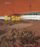 Couverture du livre « On site new architecture in spain » de Tiley Terence aux éditions Moma