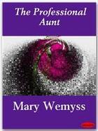 Couverture du livre « The Professional Aunt » de Mary Wemyss aux éditions Ebookslib