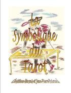 Couverture du livre « La symbolique du tarot » de Jean-Pierre Roirand aux éditions Lulu
