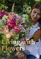 Couverture du livre « Living with flowers blooms & bouquets for the home » de Blossom Rowan aux éditions Laurence King