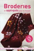 Couverture du livre « Broderies et appliqués pour la maison » de Solange Deloison aux éditions Hachette Pratique