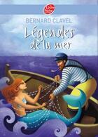 Couverture du livre « Légendes de la mer » de Clavel/Sinaud/Godon aux éditions Le Livre De Poche Jeunesse