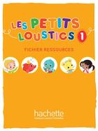 Couverture du livre « Les petits loustics 1 ; fichier ressources » de Hugues Denisot aux éditions Hachette Fle