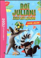 Couverture du livre « Le roi Julian - l'élu des Lémurs t.1 ; sacré Julian ! » de  aux éditions Hachette Jeunesse