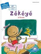 Couverture du livre « Mes premières lectures - CE1 je sais déjà lire : Premières lectures CP2 Zékéyé - Zékéyé à l'école » de Nathalie Dieterle aux éditions Hachette Enfants