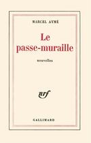 Couverture du livre « Le passe-muraille » de Marcel Aymé aux éditions Gallimard