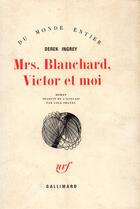 Couverture du livre « Mrs. blanchard, victor et moi » de Ingrey Derek aux éditions Gallimard