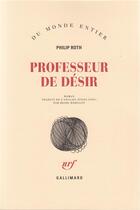 Couverture du livre « Professeur de désir » de Philip Roth aux éditions Gallimard