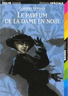 Couverture du livre « Le parfum de la dame en noir » de Gaston Leroux aux éditions Gallimard-jeunesse