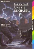 Couverture du livre « Une vie de chateau » de King-Smith aux éditions Gallimard-jeunesse