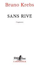 Couverture du livre « Sans rive ; fragments » de Bruno Krebs aux éditions Gallimard