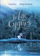 Couverture du livre « Le lac des cygnes et autres histoires de ballets » de Briony May Smith et Caryl Hart aux éditions Gallimard-jeunesse