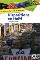 Couverture du livre « Disparition en Haïti ; lecture en français facile ; niveau 2 ; grands adolescents et adultes » de Favret/Zau aux éditions Cle International