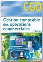 Couverture du livre « Gestion comptable des opérations commerciales ; corrigés (5e édition) » de Michel Lozato et Pascal Nicolle aux éditions Dunod