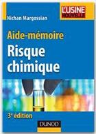 Couverture du livre « Aide-mémoire du risque chimique (3e édition) » de Nichan Margossian aux éditions Dunod