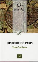 Couverture du livre « Histoire de Paris (9e édition) » de Yvan Combeau aux éditions Que Sais-je ?