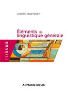 Couverture du livre « Éléments de linguistique générale » de Andre Martinet aux éditions Armand Colin