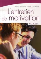 Couverture du livre « L'entretien de motivation » de Jo Marze et Patrick De Saintelorette aux éditions Eyrolles