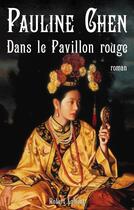 Couverture du livre « Dans le pavillon rouge » de Pauline Chen aux éditions Robert Laffont