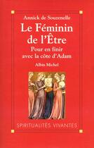Couverture du livre « Le Feminin De L'Etre - Pour Finir Avec Cote... » de De Souzenelle-A aux éditions Albin Michel